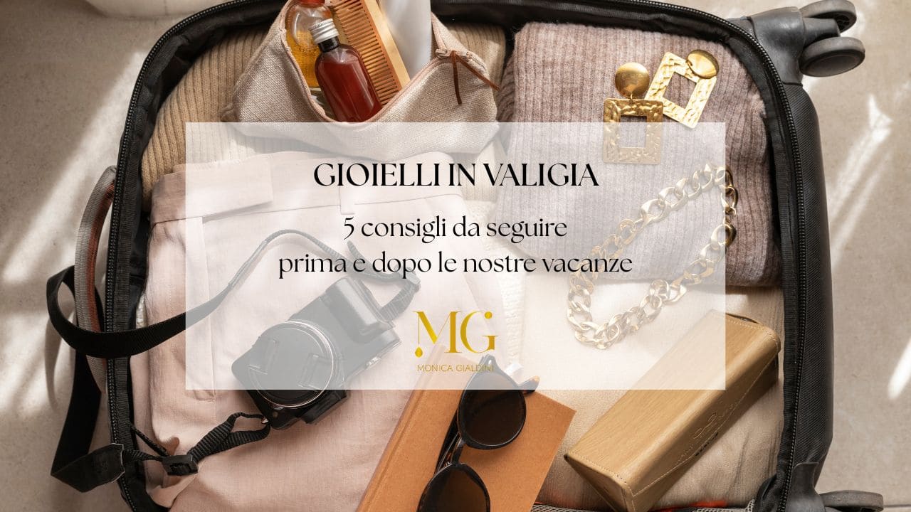 Gioielli da portare in valigia: come fare